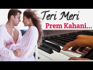 Teri Meri Prem Kahani _ Piano Cover Tutorial With Notes Keyboard Notes Hindi Song _bodyguard
