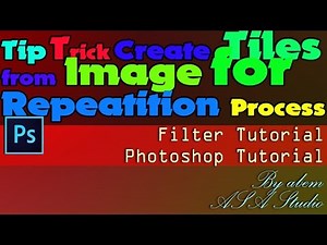 Tip Trick Create Tiles from Image for Repeatition Process with Photoshop