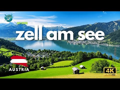 Zell am See, Austria: Nature’s Masterpiece in 4K