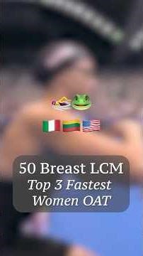 Women 50 Breast LCM: Top 3 Swimmers of All Time