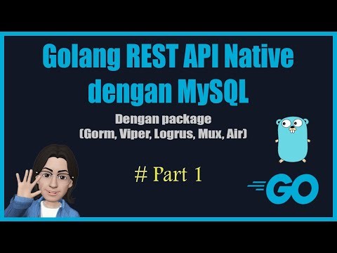Golang REST API dengan database MySQL (Bahasa Indonesia) - Part 1