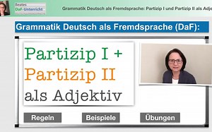 【德语生肉】Partizip I   Partizip II als Adjektiv (B1-B2)︱Grammatik DaF