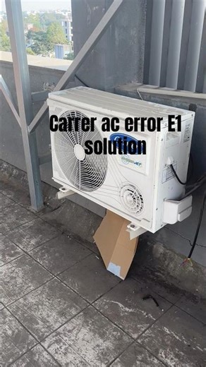 Carrier ac error E1 solution #carrier #airconditioning #error #e1 #electric #youtube #youtubeshorts