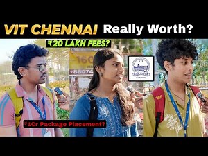 Is VIT Chennai Worth ₹20+ Lakhs? | Fees, Placements & Student Reviews
