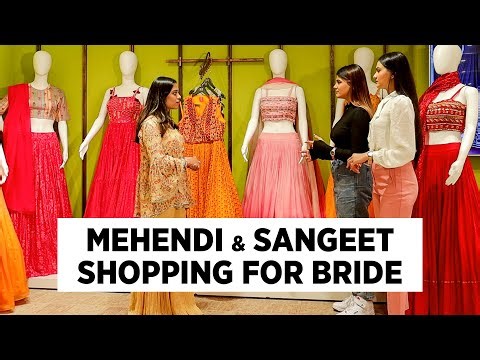 Indian Wedding Sangeet & Mehendi Shopping for the Bride
