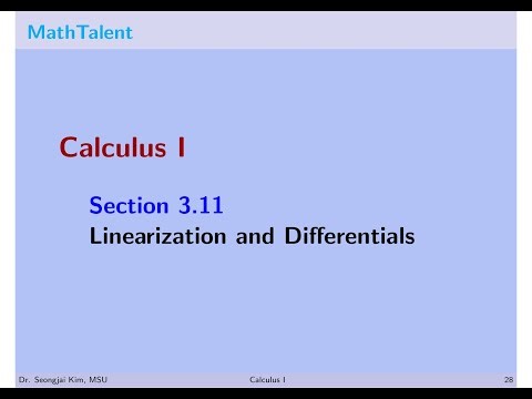 MathTalent Calculus I Sec 3.11 Linearization and Differentials