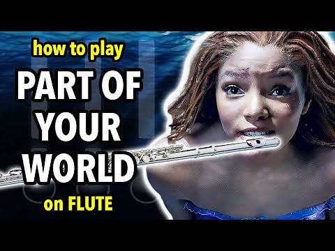 How to play Part of Your World on Flute | Flutorials