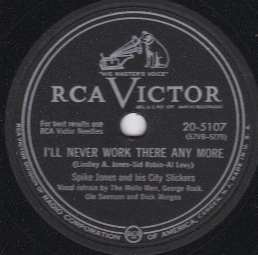 Spike Jones And His City Slickers - I'll Never Work There Anymore / I Went To Your Wedding
