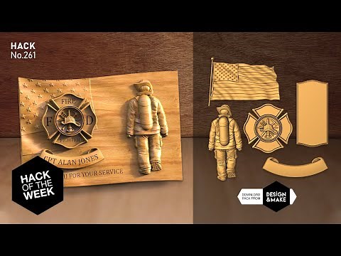 Making a Firefighters Gift Plaque | Quick And Easy CNC Project | Hack of the Week 261