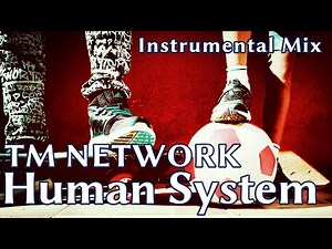 Human System (Instrumental) / TM NETWORK【カバー・カラオケ・オフヴォーカルVer】by unity1701d