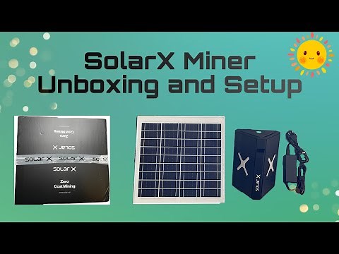Solar Powered Crypto Mining - SolarX Miner Unboxing and Setup