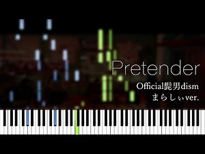 Pretender - Official髭男dism / Arranged By Marasy8 [まらしぃ] (Synthesia)