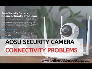Fix Aosu Security Camera Connectivity Problems in Minutes!