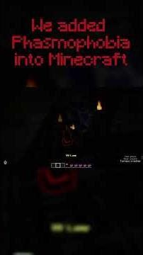 We added Phasmophobia into Minecraft