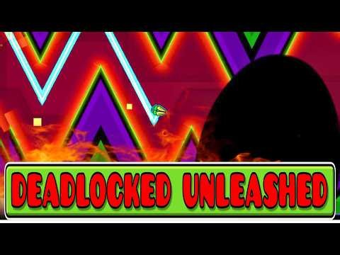 Deadlocked Unleashed (Top 0 Extreme Demon) (Harder than GRIEF)