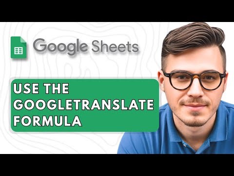 How To Use the GoogleTRANSLATE Formula in Google Sheets [2025 Guide]