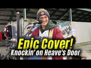 EPIC Knockin' on Heaven's Door Cover!
