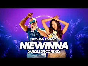 Skolim, Blanka - Niewinna (Dance 2 Disco Remix)