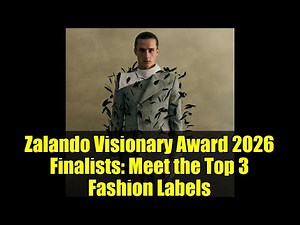 Zalando Visionary Award 2026 Finalists: Meet the Top 3 Fashion Labels