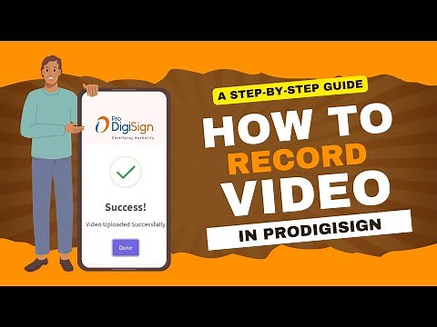 How to Record Video in ProDigiSign: A Step-by-Step Guide