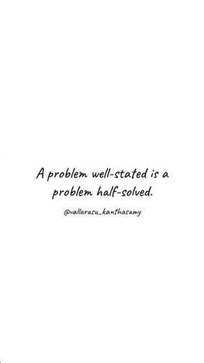 Become a Master Problem-Solver - A problem well-stated is a problem half-solved.