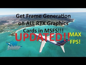 UPDATE: Enable Frame Generation on ALL RTX Cards | MSFS2020