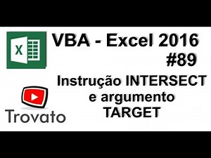 #89 - Excel VBA - Instrução INTERSECT e TARGET (argumento)