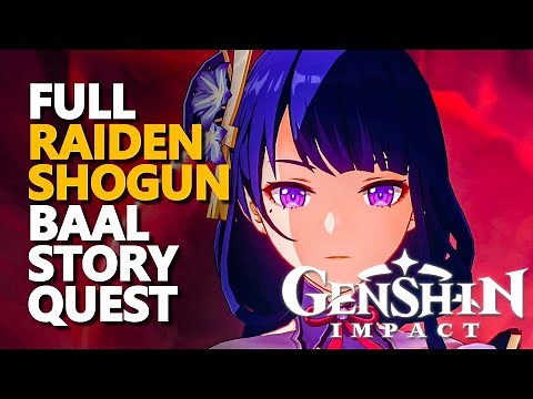Full Raiden Shogun Baal Story Genshin Impact Ei Quest