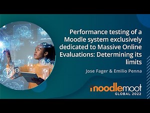Performance Testing of a Moodle system for Massive Online Evaluations | MoodleMoot Global 2022