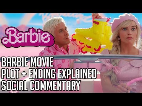 Barbie Ending Explained | Social Commentary | Barbie Movie Spoilers