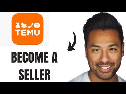 How to Become a Seller on Temu (FULL GUIDE)
