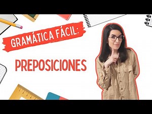 Preposiciones. Locuciones preposicionales | LENGUA CASTELLANA FÁCIL 📚