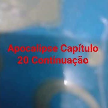 Apocalipse Capítulo 20 Continuação 📖📱