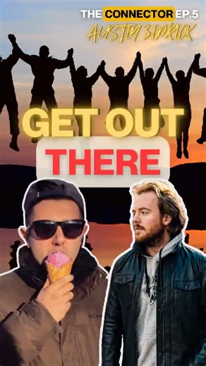 You Never Know Who You’ll Meet | Austin Ziprick: The Connector Podcast 🤷‍♂️