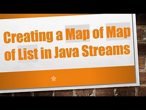 Creating a Map of Map of List in Java Streams