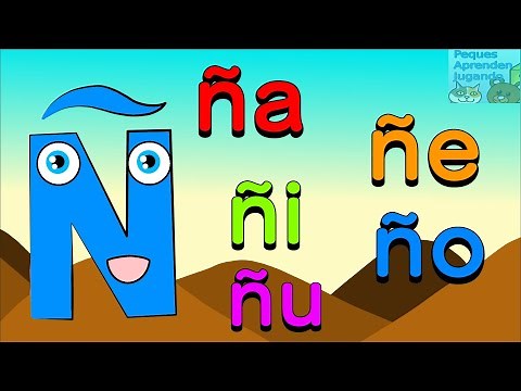 Letra Ñ para niños Palabras con Ñ Sonido de la letra Ñ Video de Peques Aprenden Jugando