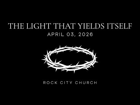 The Light That Yields Itself | April 3, 2026 (Nathan Reininger)