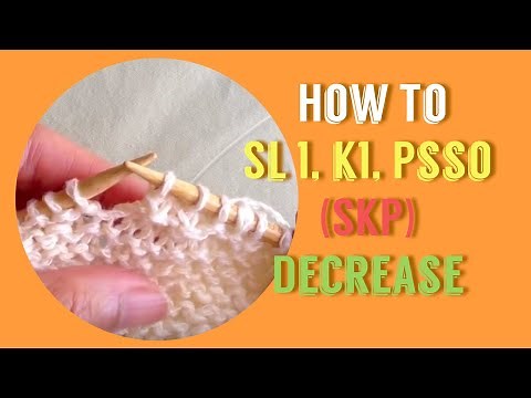 How To Knit Slip1, k1, Psso or Slip-Knit-Passover (SKP) Decrease Stitch