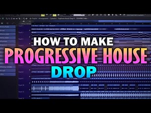 How To Make a 'Progressive House' DROP (Fl Studio)