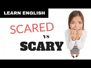Scared VS Scary Meaning - English Lesson