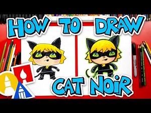 How To Draw Cat Noir From Miraculous Ladybug - Videos For Kids