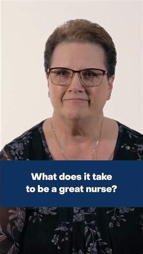 What does it take to be a great nurse?