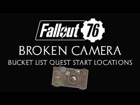 Fallout 76 Guide: Bucket List Quest Start Locations (Broken Pro-Snap Camera)