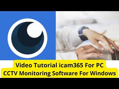 icam365 For PC| Install & Configure icam365 For PC For Windows OS