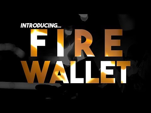 You Need a Fire Wallet. Here's Why.
