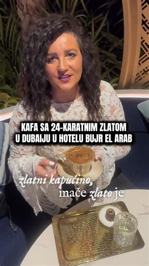 ⭐️IVANA ŽIVOJINOVIĆ⭐️Travel preduzetnica⭐️ | Probala sam kafu sa 24-karatnim zlatom u hotelu Bujr El Arab u Dubaiju , pogledajte kakvo je iskustvo bilo 🥰 U paketu za Dubai koji sam... | Instagram