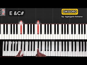 How to play ( DIKGORO ) by : Kgauhelo kekana|| key=E&C# || step by step guide ||