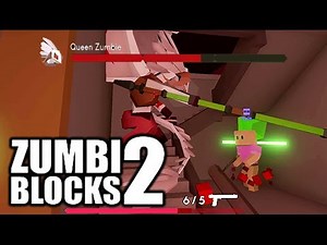 QUEEN ZOMBIE BOSS - ZUMBI BLOCKS 2 CO-OP OPEN ALPHA PART 4
