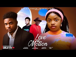 LOVE IN MOTION - OMECHE OKO/ENITAN OLUWOLE/NIGERIAN MOVIES 2026 LATEST MOVIES