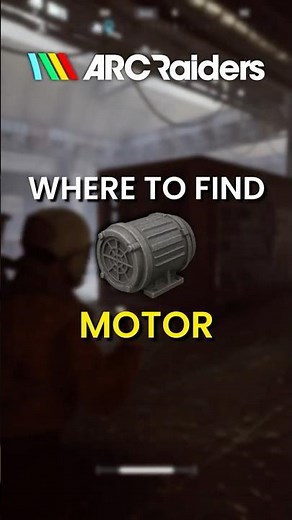 Where to Find Motor in ARC raiders